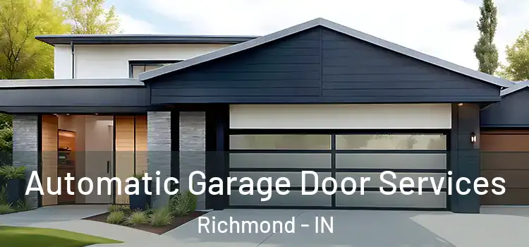  Automatic Garage Door Services Richmond - IN