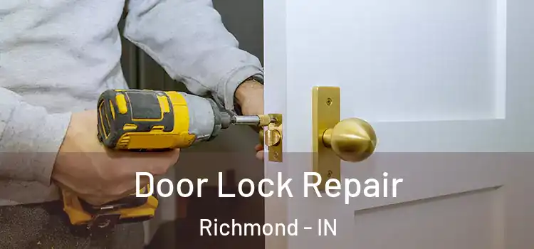 Door Lock Repair Richmond - IN