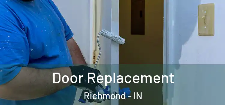 Door Replacement Richmond - IN