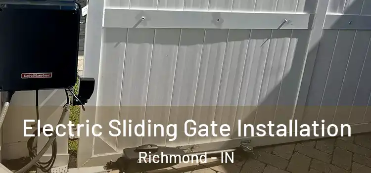 Electric Sliding Gate Installation Richmond - IN