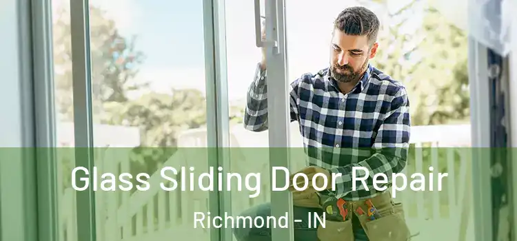  Glass Sliding Door Repair Richmond - IN