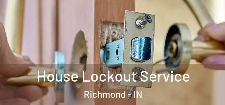 House Lockout Service Richmond - IN