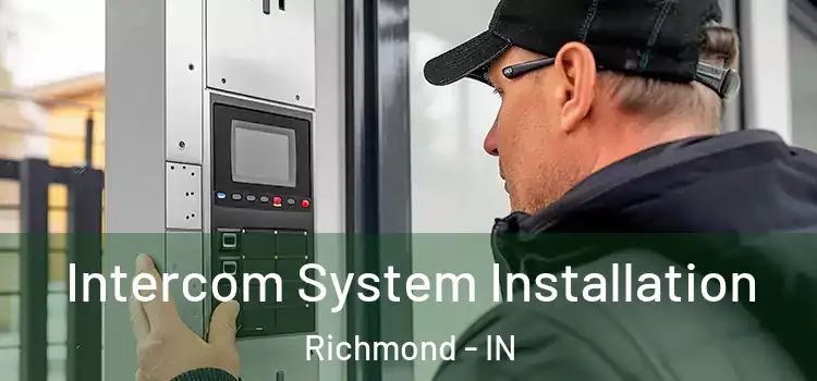 Intercom System Installation Richmond - IN