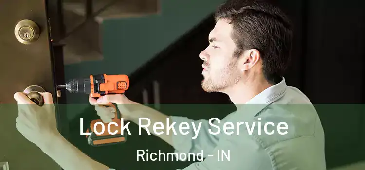 Lock Rekey Service Richmond - IN