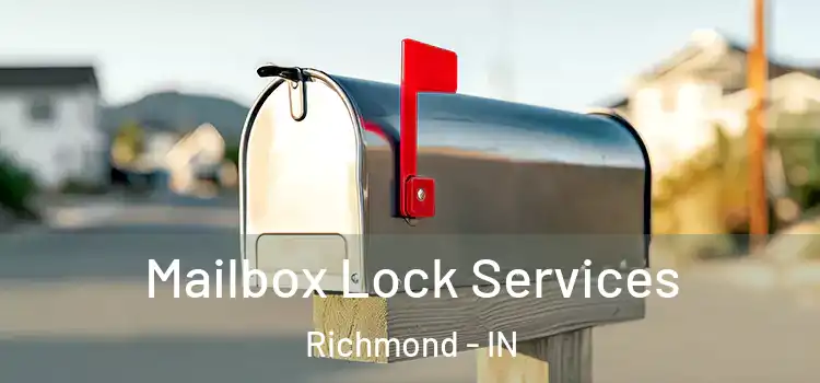  Mailbox Lock Services Richmond - IN