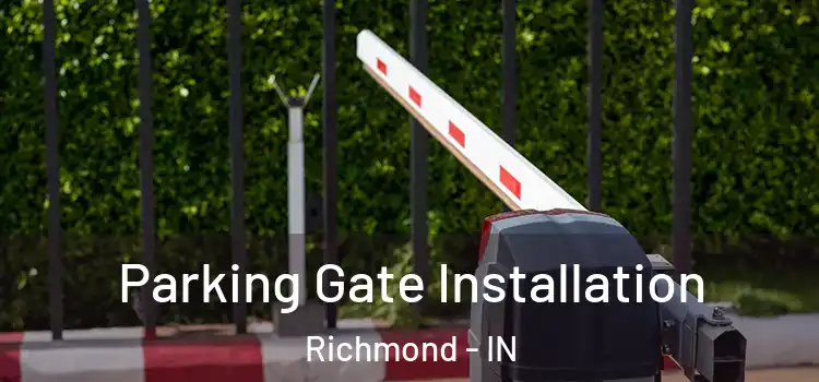 Parking Gate Installation Richmond - IN