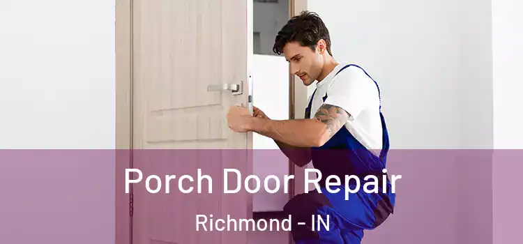  Porch Door Repair Richmond - IN