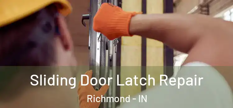  Sliding Door Latch Repair Richmond - IN