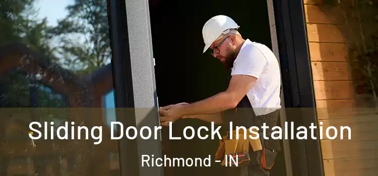 Sliding Door Lock Installation Richmond - IN