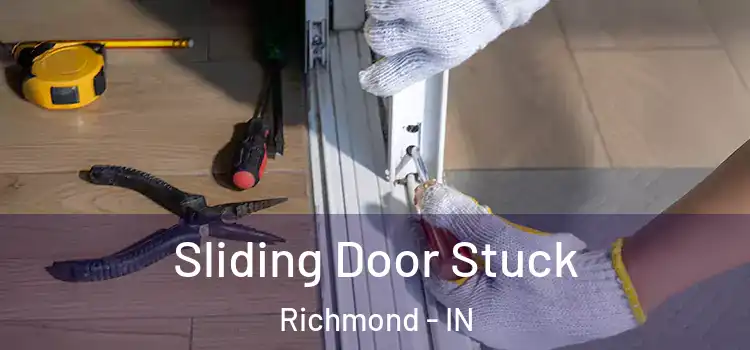 Sliding Door Stuck Richmond - IN